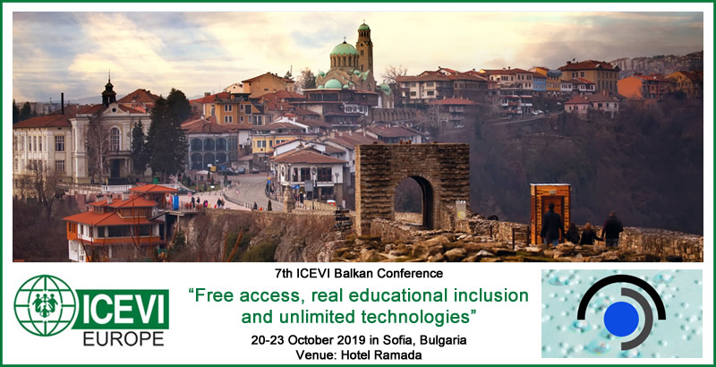 7th ICEVI Balkan Conference - Free access, real educational inclusion and unlimited technologies